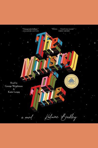 The ministry of time : a novel / Kaliane Bradley.