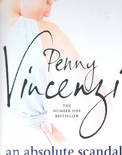 An absolute scandal / Penny Vincenzi.