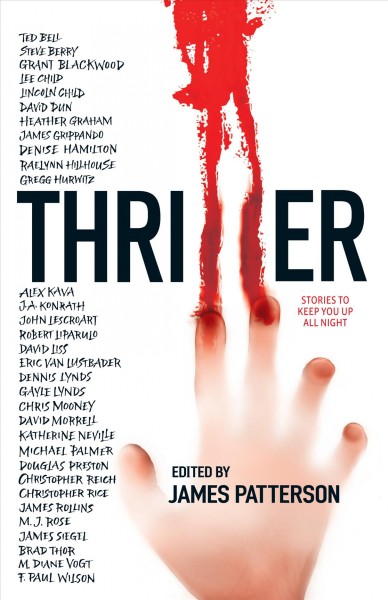 Thriller : [stories to keep you up all night] / edited by James Patterson.