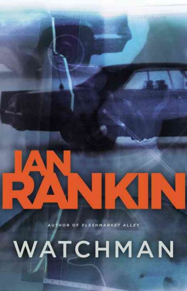 Watchman / Ian Rankin.