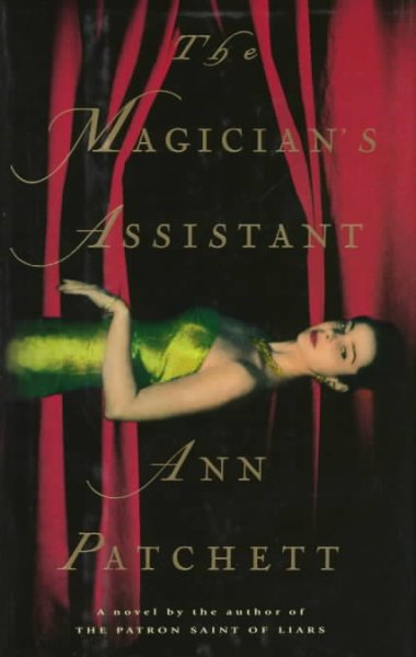 The magician's assistant / Ann Patchett.