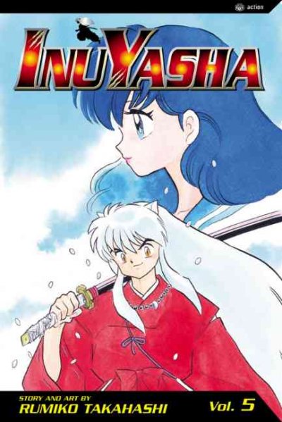 Inu Yasha. Volume 5 / story and art by Rumiko Takahashi ; [English adaptation by Gerard Jones].