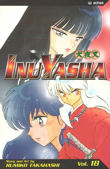 InuYasha. Vol. 18 / created by Rumiko Takahashi ; [English adaptation by Gerard Jones ; translation, Mari Morimoto].