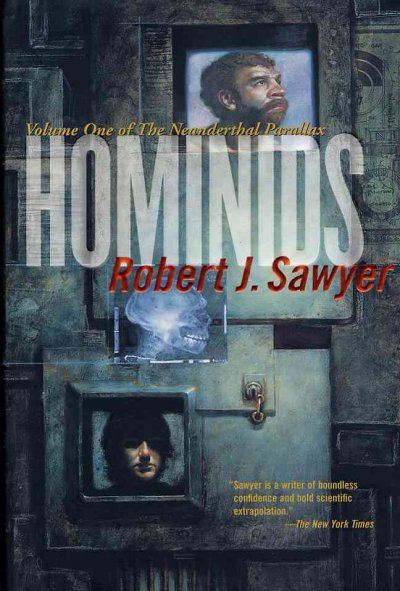 Hominids / Robert J. Sawyer.