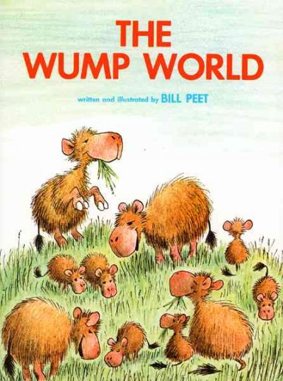 The wump world / written and illustrated by Bill Peet.
