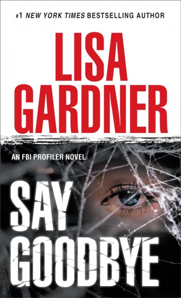 Say goodbye / Lisa Gardner.