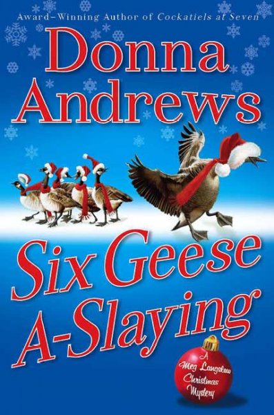 Six geese a-slaying / Donna Andrews.