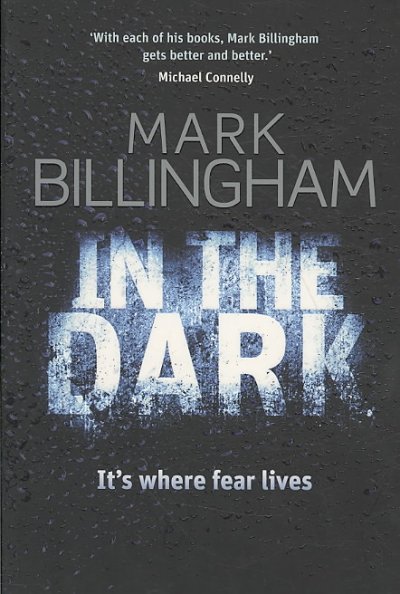 In the dark / Mark Billingham.