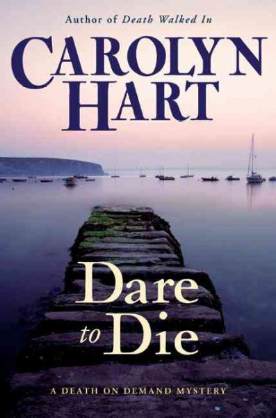 Dare to die : a death on demand mystery / Carolyn Hart.