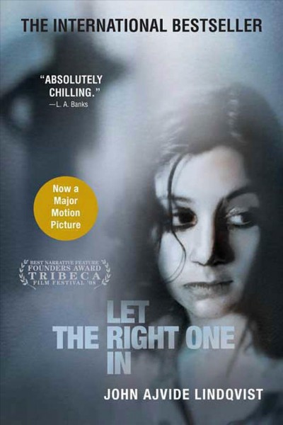 Let the right one in / John Ajvide Lindqvist.