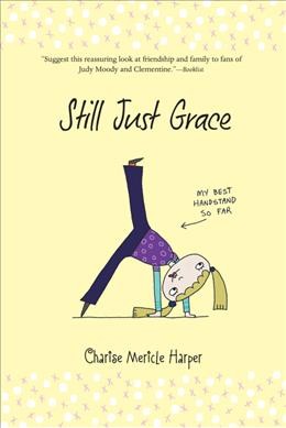 Still just Grace / written and illustrated by Charise Mericle Harper.