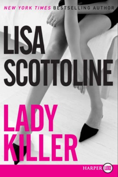 Lady killer / Lisa Scottoline.