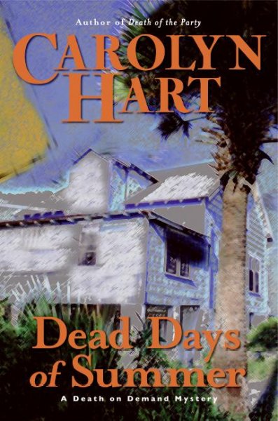 Dead days of summer / by Carolyn Hart.