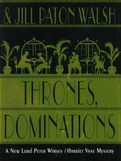 Thrones, dominations / Dorothy L. Sayers & Jill Paton Walsh.