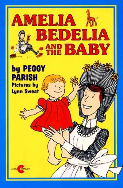 Amelia Bedelia and the baby / by Peggy Parish ; pictures by Lynn Sweat.