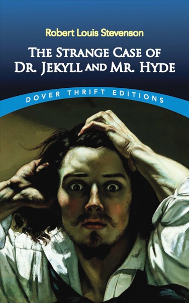 The strange case of Dr. Jekyll and Mr. Hyde / Robert Louis Stevenson.