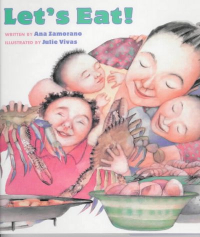 Let's eat! / written by Ana Zamorano ; illustrated by Julie Vivas.