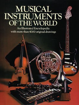Musical instruments of the world : an illustrated encyclopedia / by the Diagram Group.
