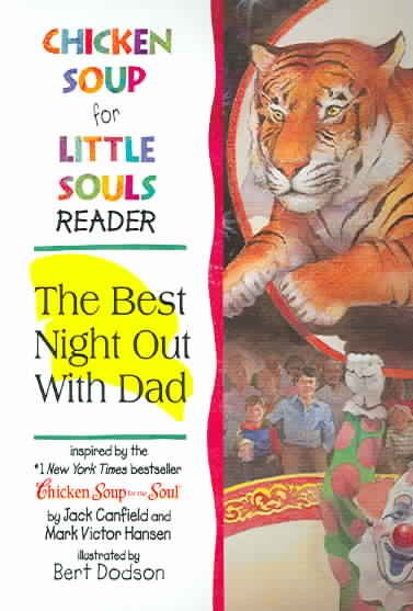 The best night out with Dad / story adapted from "The circus" by Dan Clark ; story adaptation by Lisa McCourt ; illustrated by Bert Dodson.