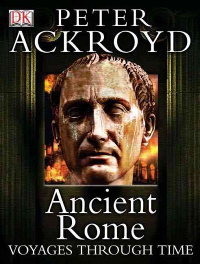 Ancient Rome / Peter Ackroyd.
