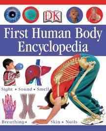 First human body encyclopedia / [Senior editor:  Penny Smith].