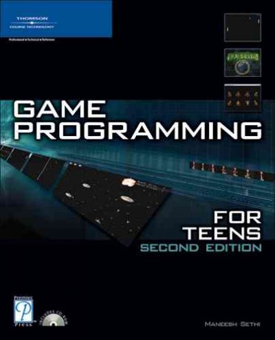 Game programming for teens / Maneesh Sethi.