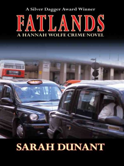 Fatlands [text (large print)] / : a Hannah Wolfe crime novel / Sarah Dunant.