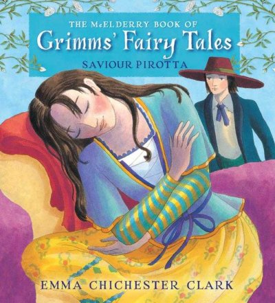 The McElderry book of Grimms' fairy tales / retold by Saviour Pirotta ; illustrated by Emma Chichester Clark.