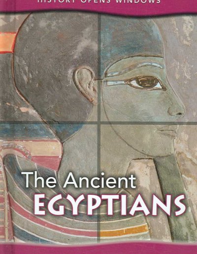 History opens windows: the Ancient Egyptians / Jane Shuter.