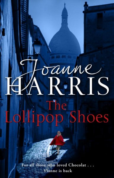 The lollipop shoes / Joanne Harris.