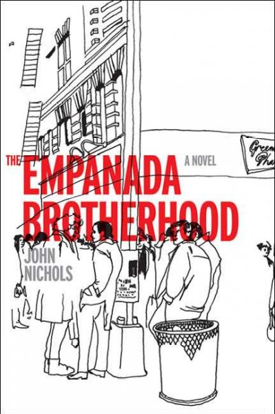 The Empanada Brotherhood : a novel / John Treadwell Nichols.