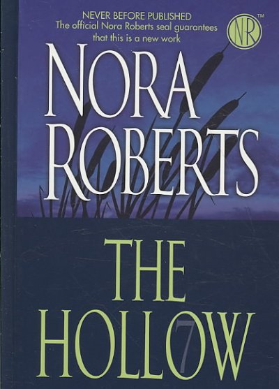 The Hollow [text (large print)] / Nora Roberts.
