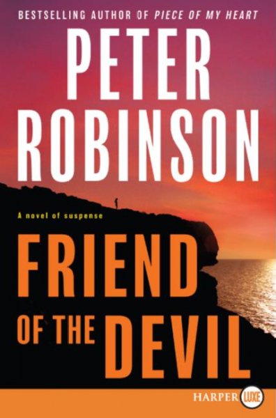 Friend of the devil [Large print] / Peter Robinson.