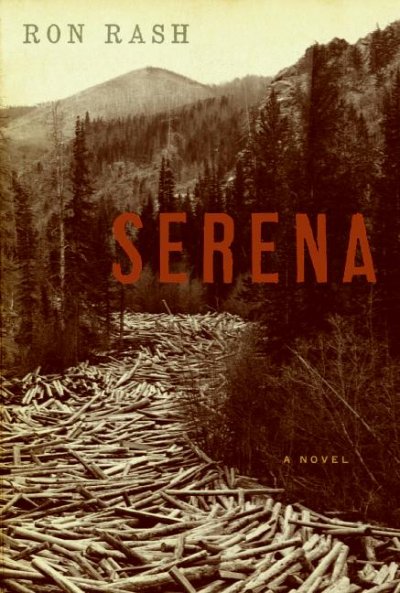 Serena : a novel / Ron Rash.