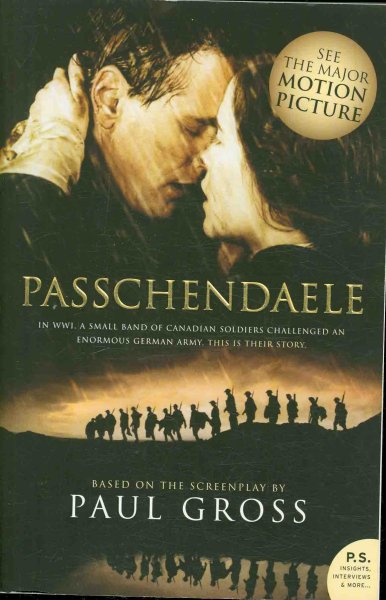 Passchendaele : the novel based on the screenplay / by Paul Gross.