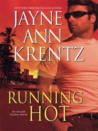 Running hot [text (large print)] / Jayne Ann Krentz.
