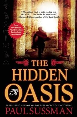 The hidden oasis / Paul Sussman.