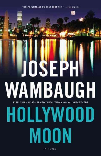 Hollywood moon : a novel / Joseph Wambaugh.