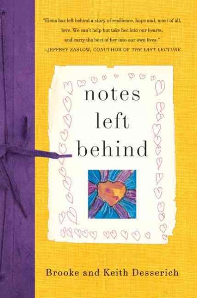 Notes left behind / Brooke and Keith Desserich.