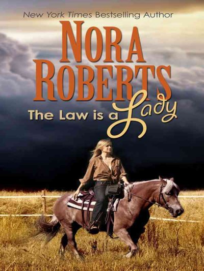 The law is a lady / Nora Roberts.