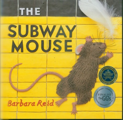 Subway mouse / Barbara Reid.