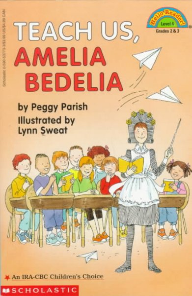 Teach us, Amelia Bedelia / Peggy Parish ; illustrated by Lynn Sweat.