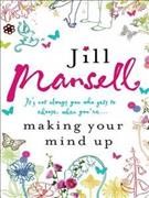 Making your mind up / Jill Mansell.
