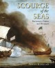 Scourge of the seas : buccaneers, pirates & privateers  Cover Image