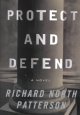 Go to record Protect and defend : a novel