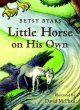 Little Horse on his own  Cover Image