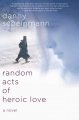 Go to record Random acts of heroic love