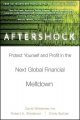 Aftershock protect yourself and profit in the next global financial meltdown  Cover Image