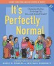 It's perfectly normal a book about changing bodies, growing up, sex and sexual health  Cover Image