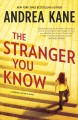 Go to record The stranger you know : [a Forensic Instincts novel]